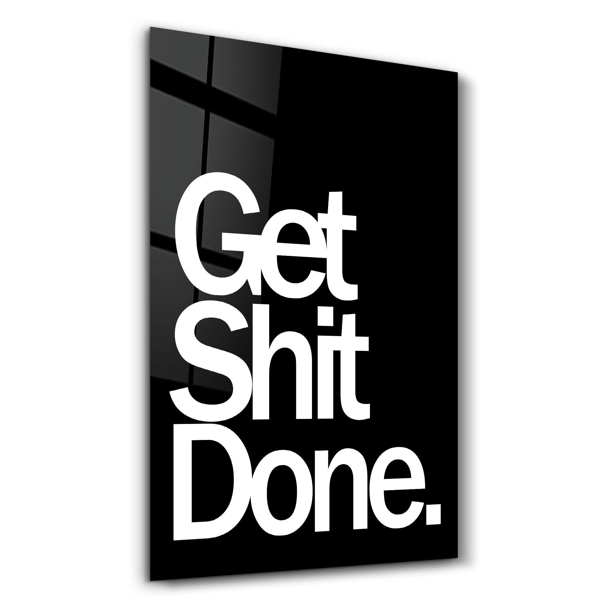 Get It Done | Designers Collection Glass Wall Art - Artdesigna