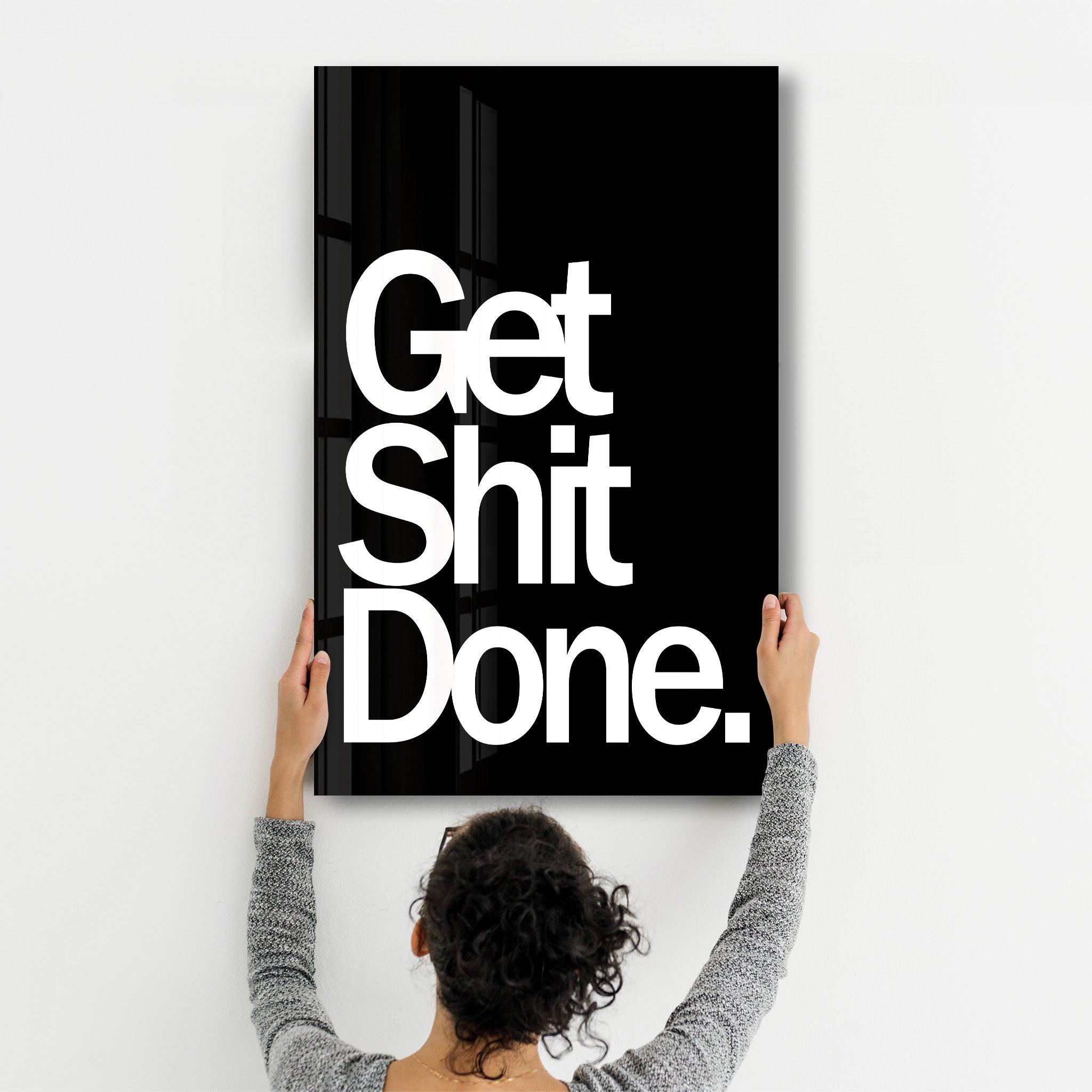 Get It Done | Designers Collection Glass Wall Art - Artdesigna