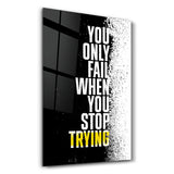 Don't Stop Trying | Designer's Collection Glass Wall Art