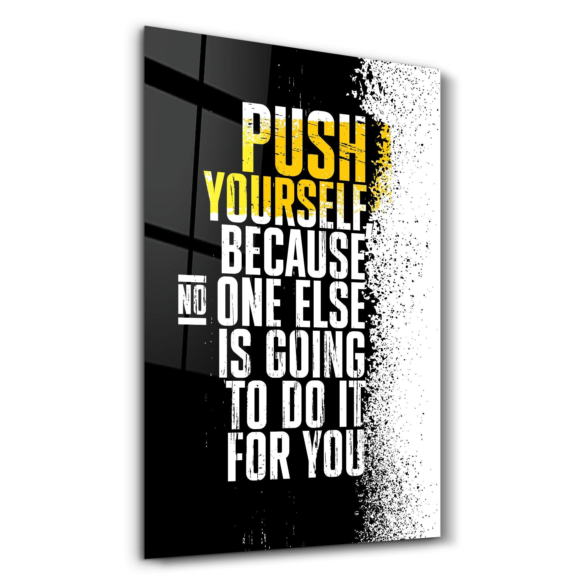 Push Yourself | Designer's Collection Glass Wall Art - Artdesigna