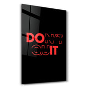 Don't Quit and Do It V2 | Motivational Glass Wall Art - Artdesigna