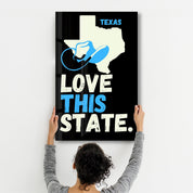 Love This State Texas | Glass Wall Art - Artdesigna