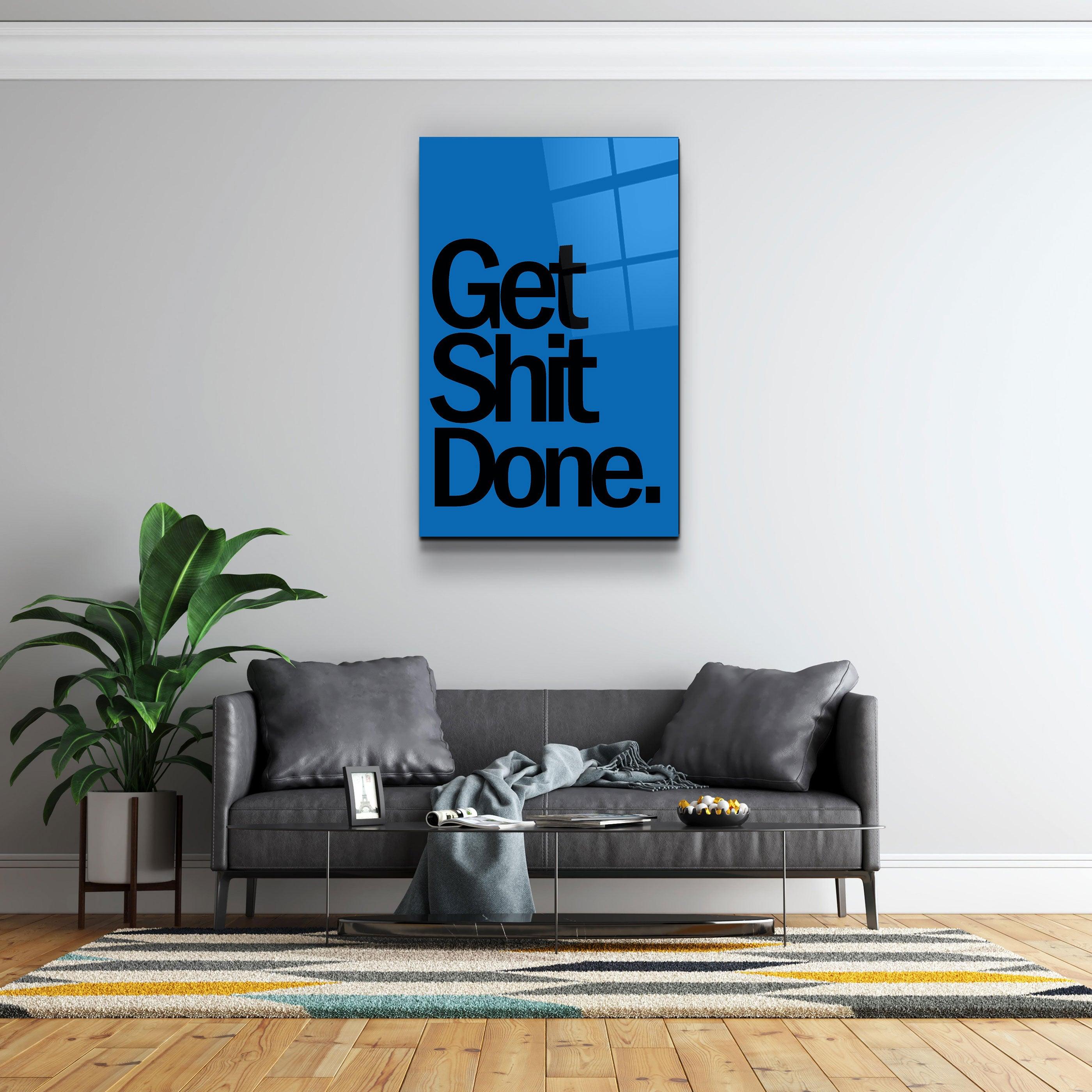 Get It Done Blue | Designers Collection Glass Wall Art - Artdesigna