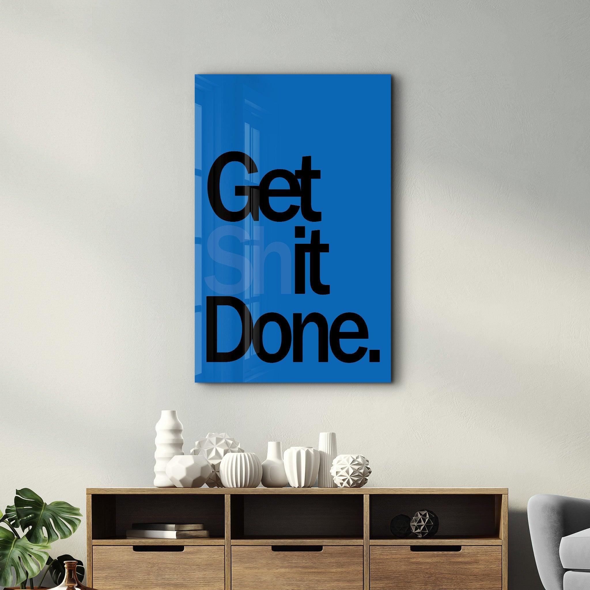 Get It Done Blue | Designers Collection Glass Wall Art - Artdesigna