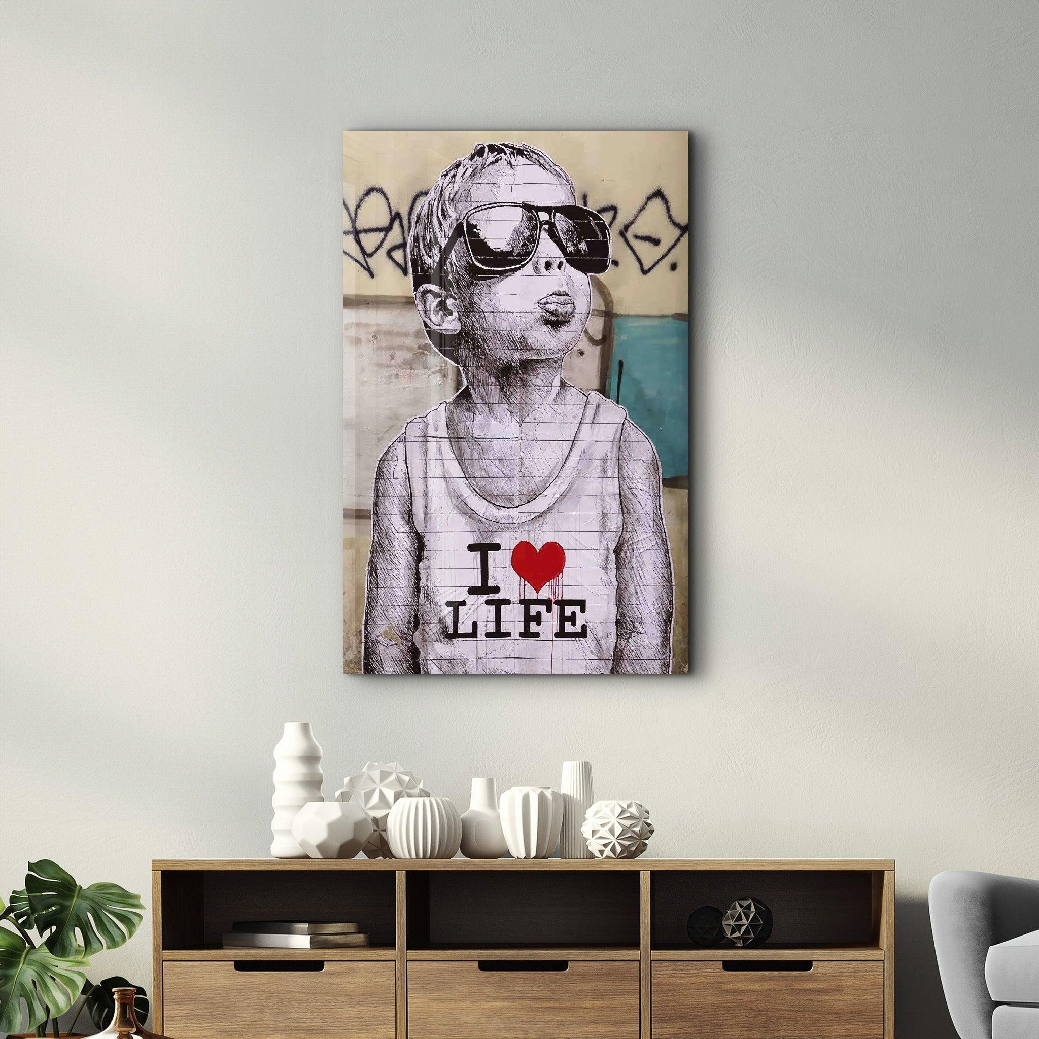 Banksy - I LOVE LIFE | Designer's Collection Glass Wall Art - Artdesigna