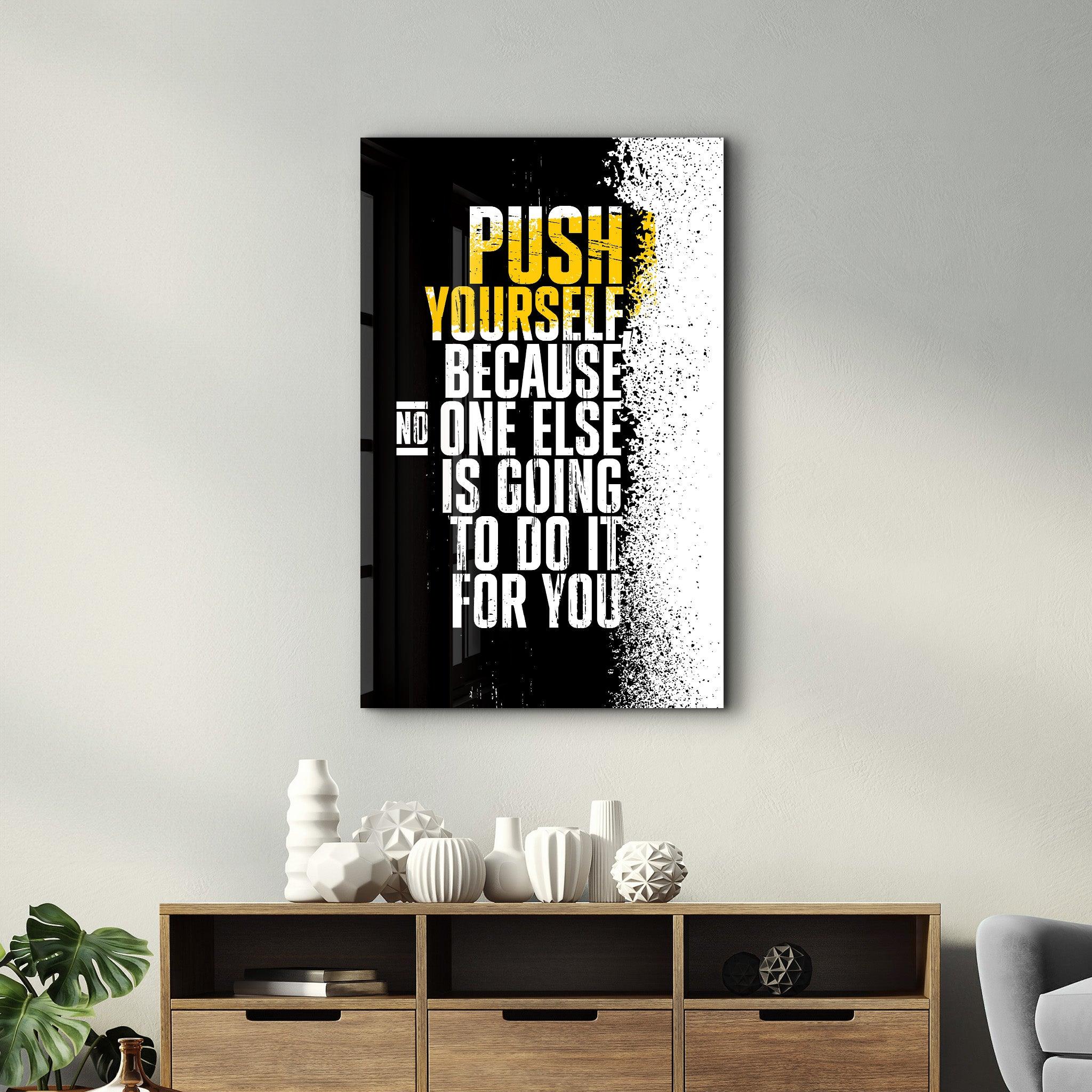 Push Yourself | Designer's Collection Glass Wall Art - Artdesigna