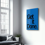 Get It Done Blue | Designers Collection Glass Wall Art - Artdesigna