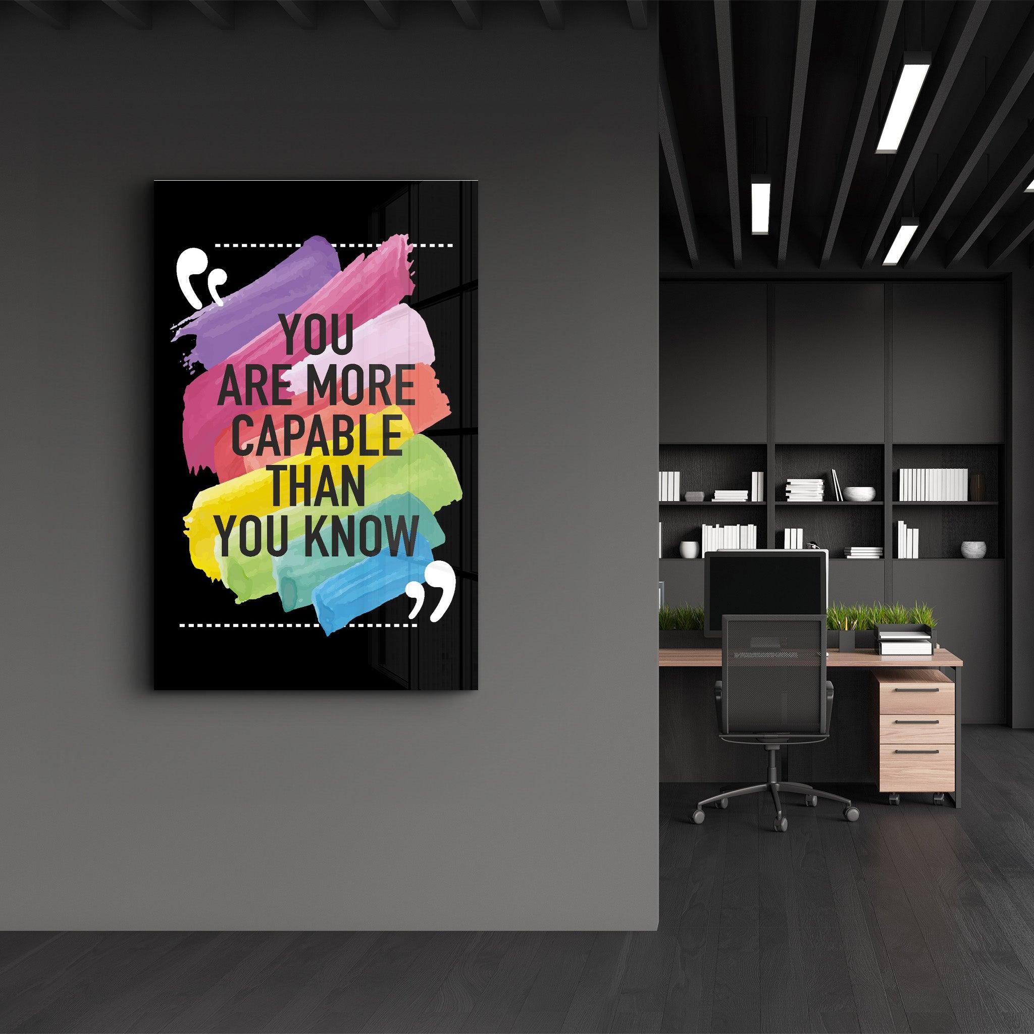 You Are More Capable Than You Know | Glass Wall Art - Artdesigna