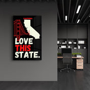 California Love This State | Glass Wall Art - Artdesigna