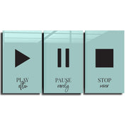 ・"Play-Pause-Stop - Trio"・Glass Wall Art - ArtDesigna Glass Printing Wall Art