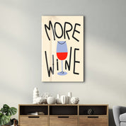 More Wine | Glass Wall Art - Artdesigna