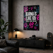 Karma is Like 69 | Glass Wall Art