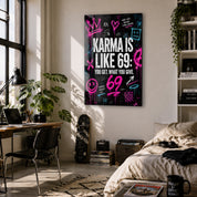 Karma is Like 69 | Glass Wall Art