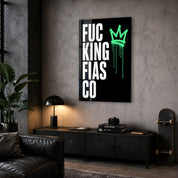 F***ing Fiasco | Glass Wall Art