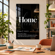 Home Definition glass wall art by Artdesigna, black and white typography print in a home office