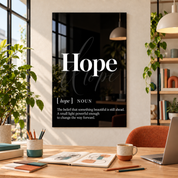 Hope Definition glass wall art by Artdesigna, black and white typography print in a home office
