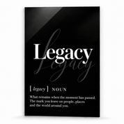 Legacy Definition glass wall art by Artdesigna, black and white typography print