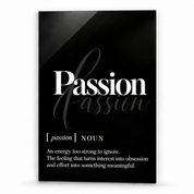 Passion Definition glass wall art by Artdesigna, black and white typography print