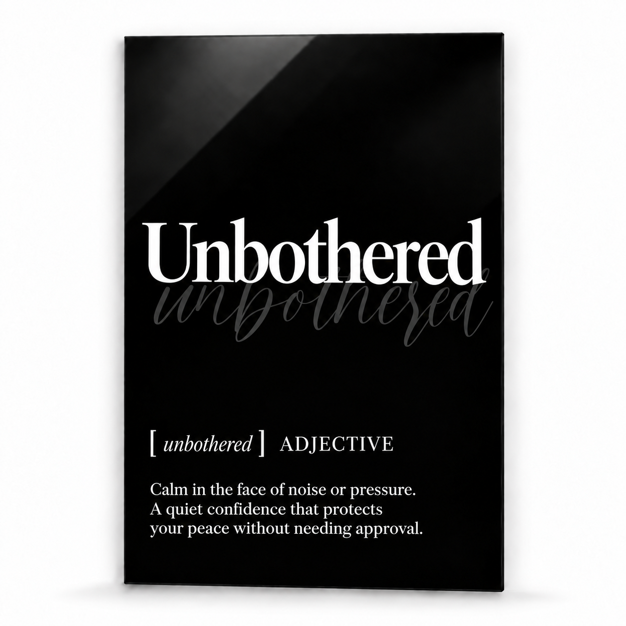 Unbothered Definition glass wall art by Artdesigna, black and white typography print