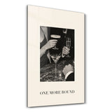 One More Round | Glass Wall Art