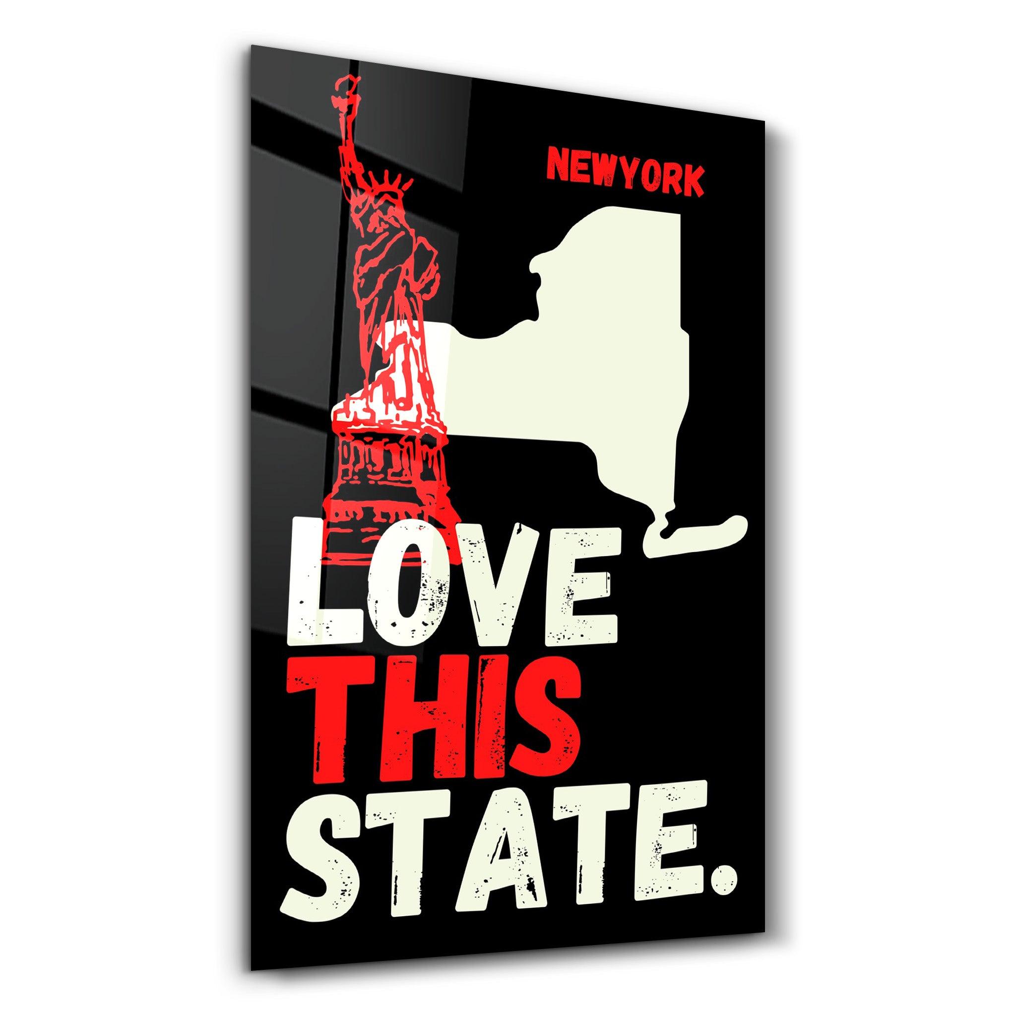 Love This State NewYork | Glass Wall Art - Artdesigna