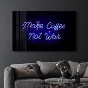 Make Coffee, Not War | Glass Wall Art - Artdesigna