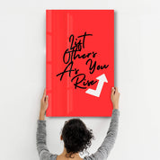 Lift Others As You Rise | Motivational Collection Glass Wall Art