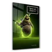 Belly Out. Chaos In. - Glass Wall Art