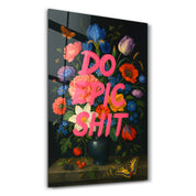 Do Epic Sh*t - Bold Statement Glass Wall Art
