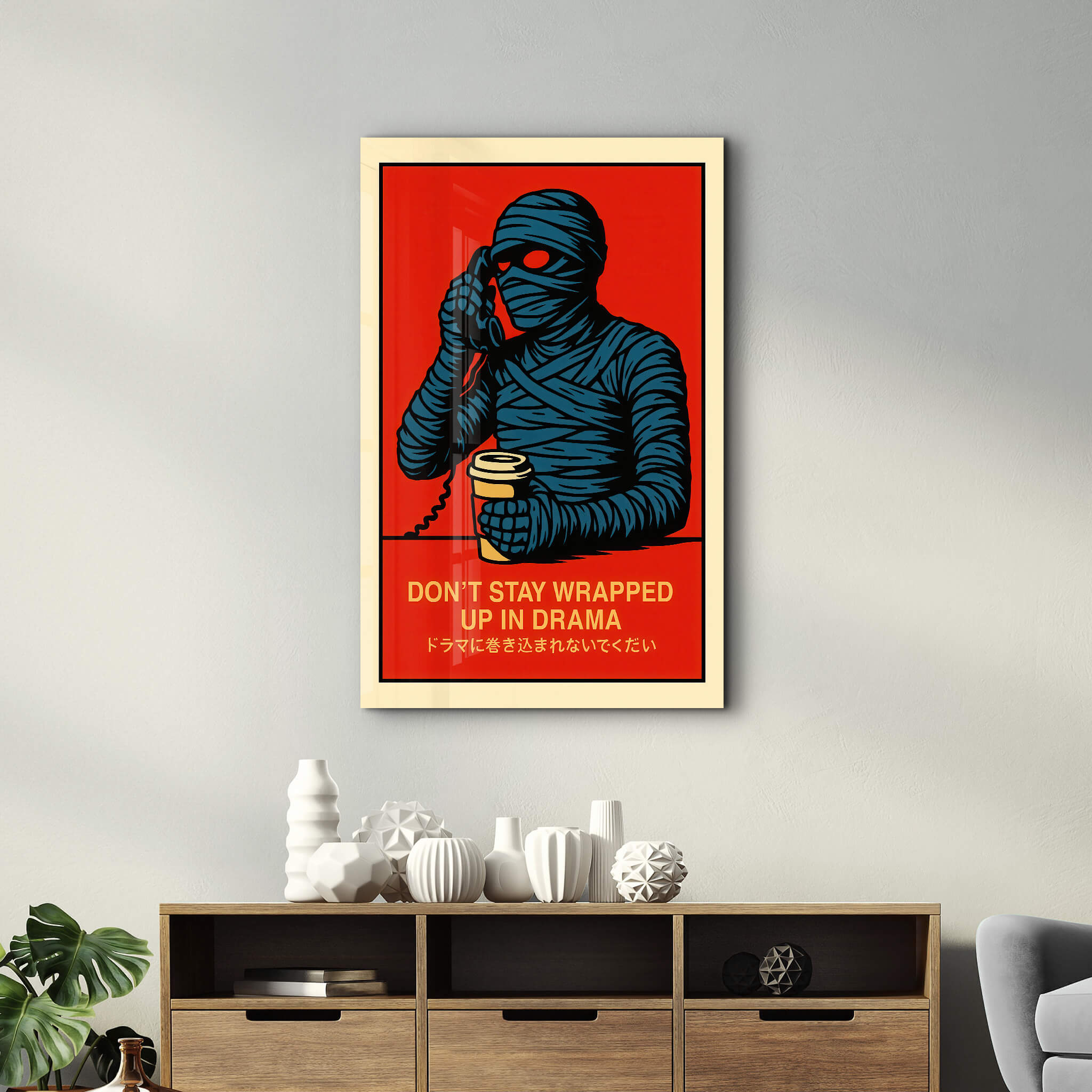 Don't Stay Wrapped Up in Drama - Glass Wall Art