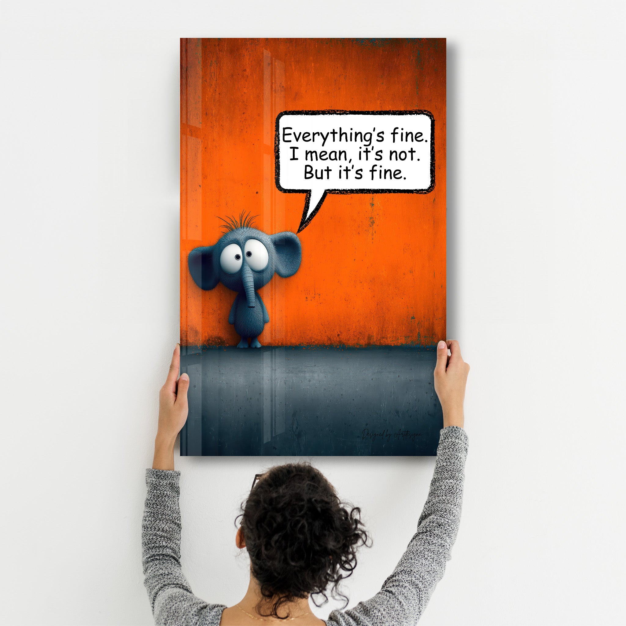 Everything’s Fine - Glass Wall Art