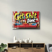 Get Sh*t Done Done - Glass Wall Art