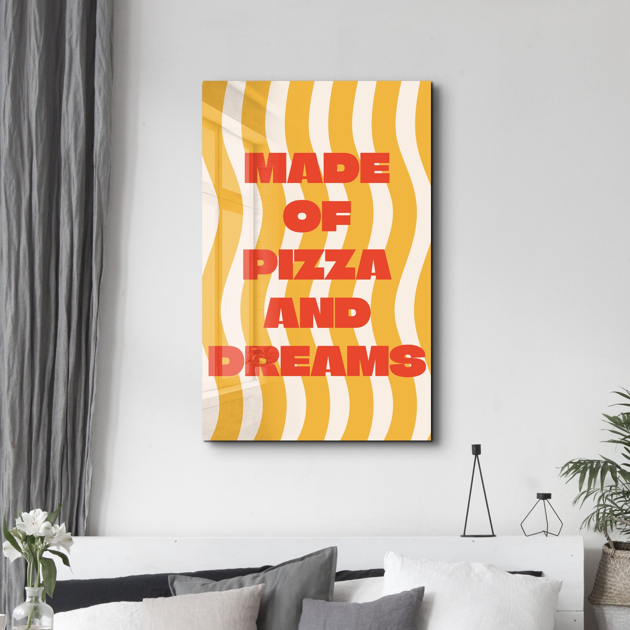 Made of Pizza & Dreams | Glass Wall Art
