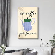 Un Caffe Per Favore | Glass Wall Art
