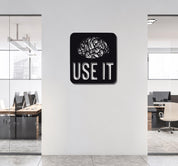 ・"Use It"・Premium Metal Wall Art - Limited Edition - ArtDesigna Glass Printing Wall Art