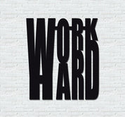 ・"Work Hard"・Premium Metal Wall Art - Limited Edition - ArtDesigna Glass Printing Wall Art