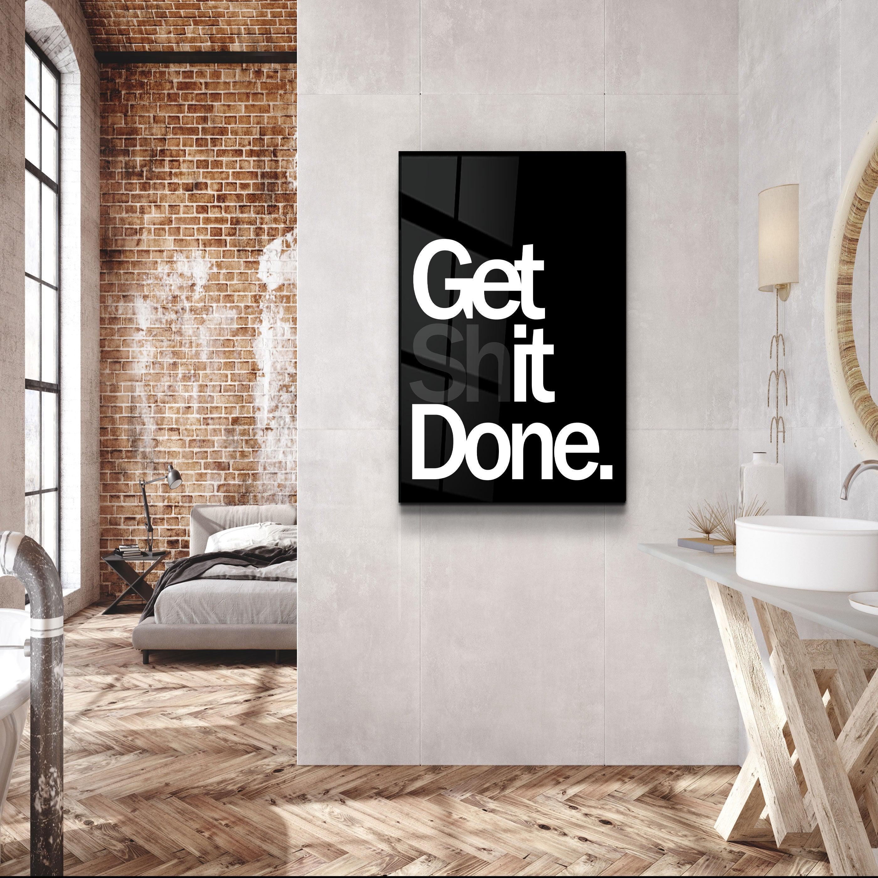 Get It Done | Designers Collection Glass Wall Art - Artdesigna