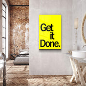 Get It Done Yellow | Designers Collection Glass Wall Art - Artdesigna