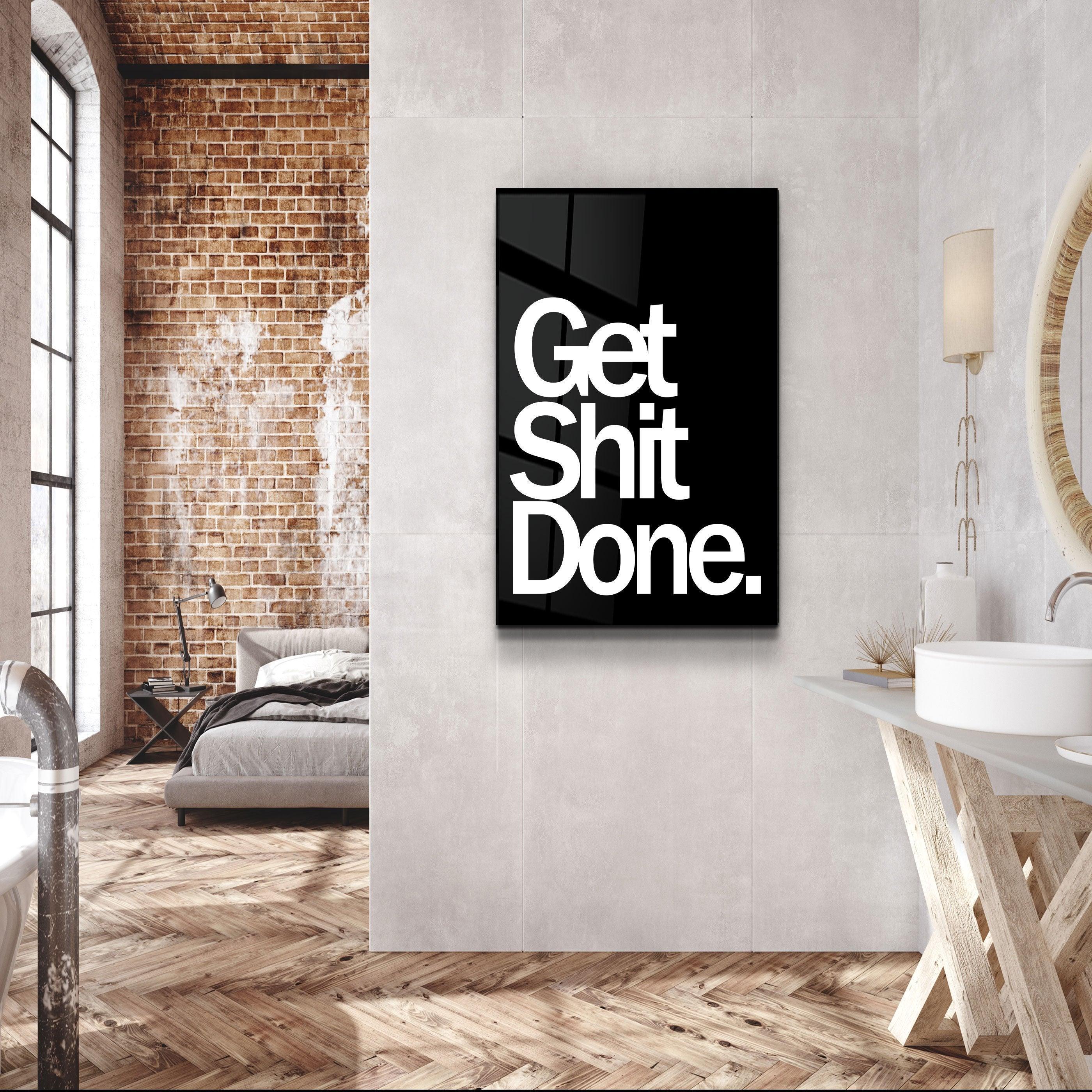 Get It Done | Designers Collection Glass Wall Art - Artdesigna
