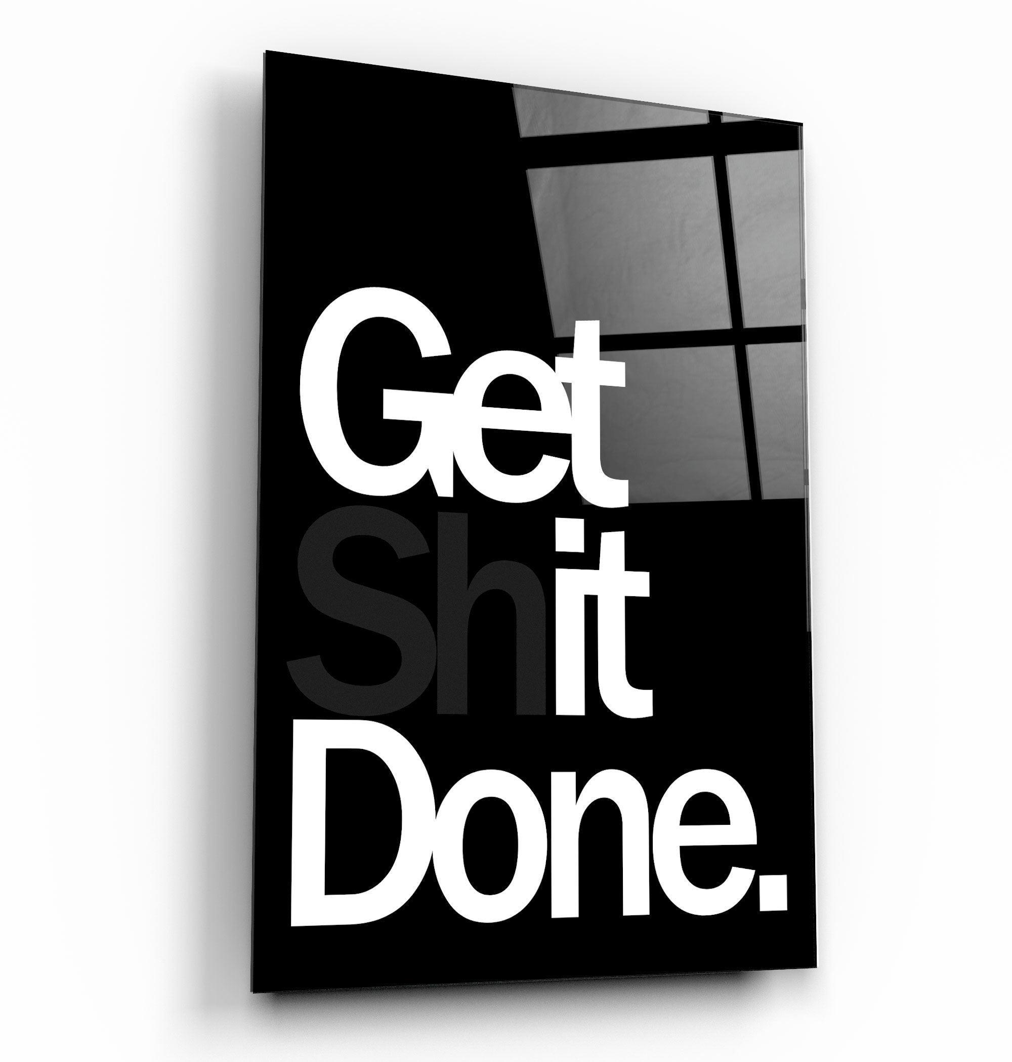 Get It Done | Designers Collection Glass Wall Art - Artdesigna