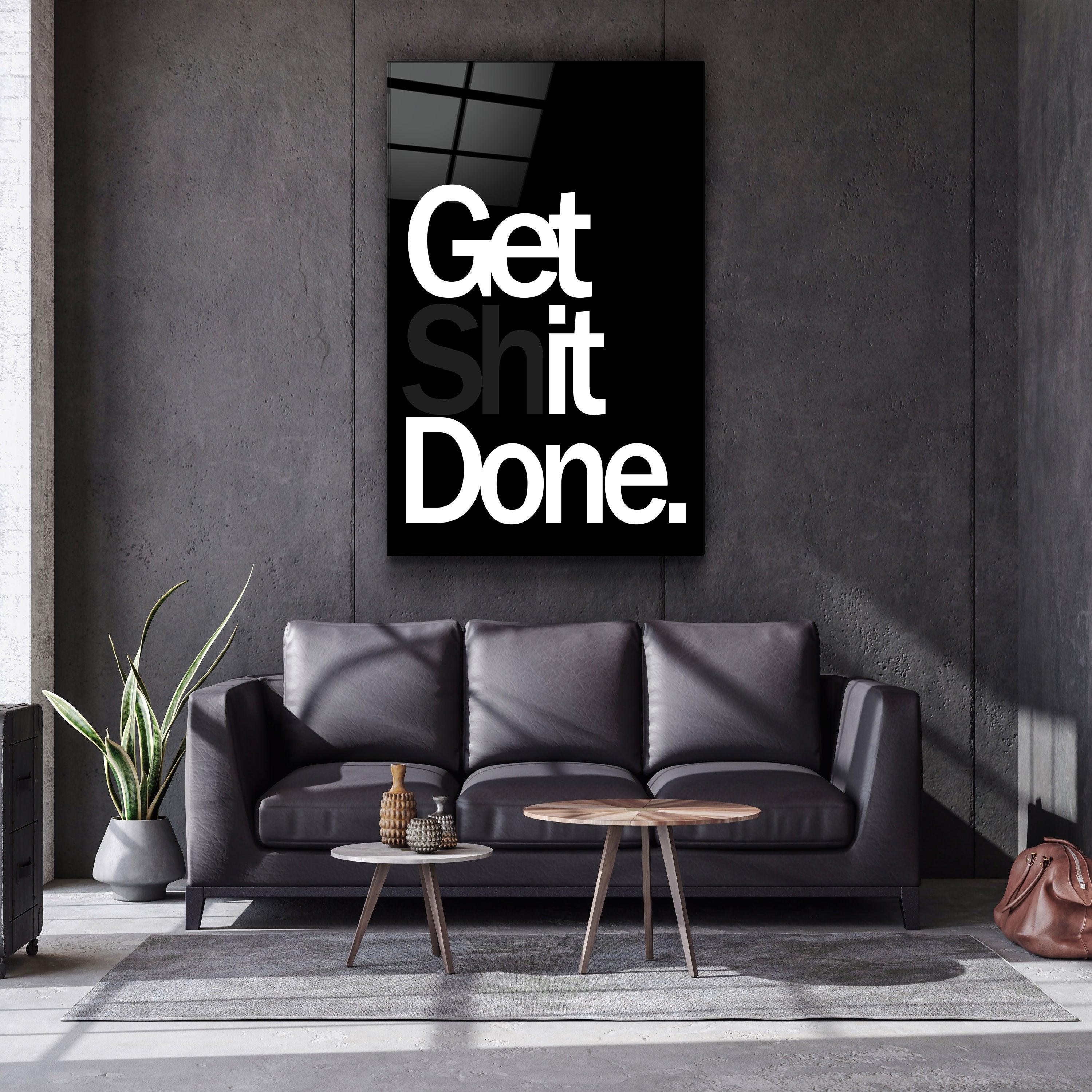 Get It Done | Designers Collection Glass Wall Art - Artdesigna