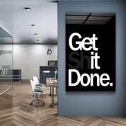 Get It Done | Designers Collection Glass Wall Art - Artdesigna