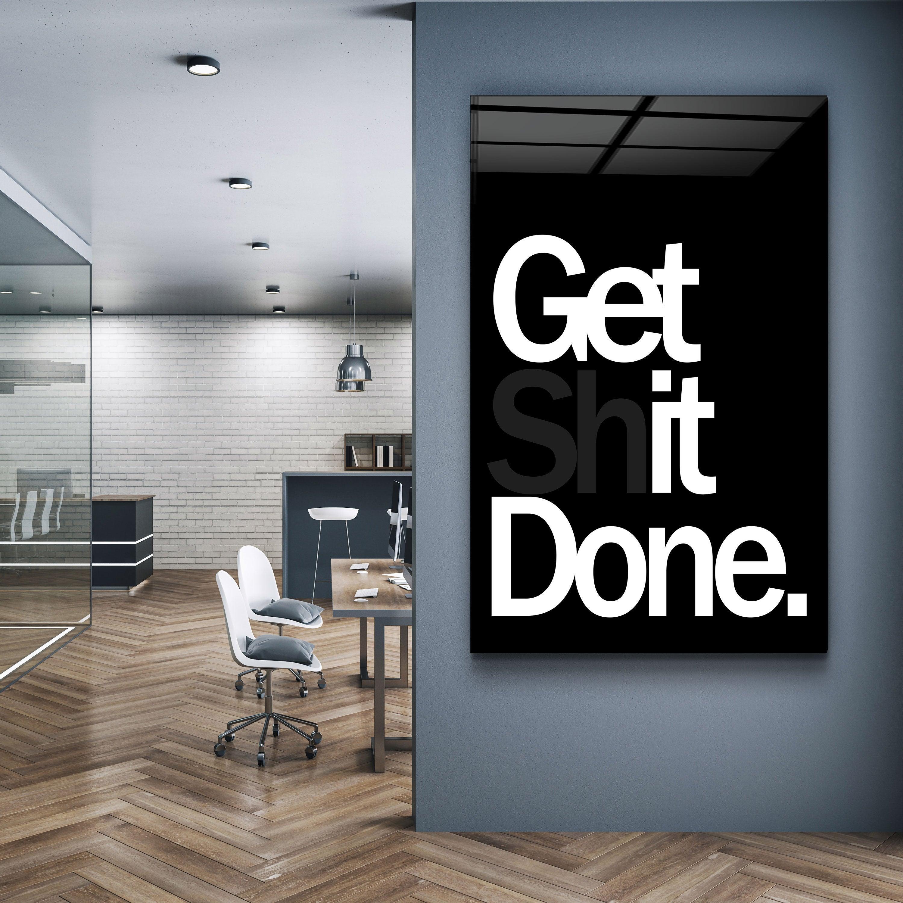Get It Done | Designers Collection Glass Wall Art - Artdesigna