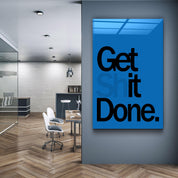 Get It Done Blue | Designers Collection Glass Wall Art - Artdesigna