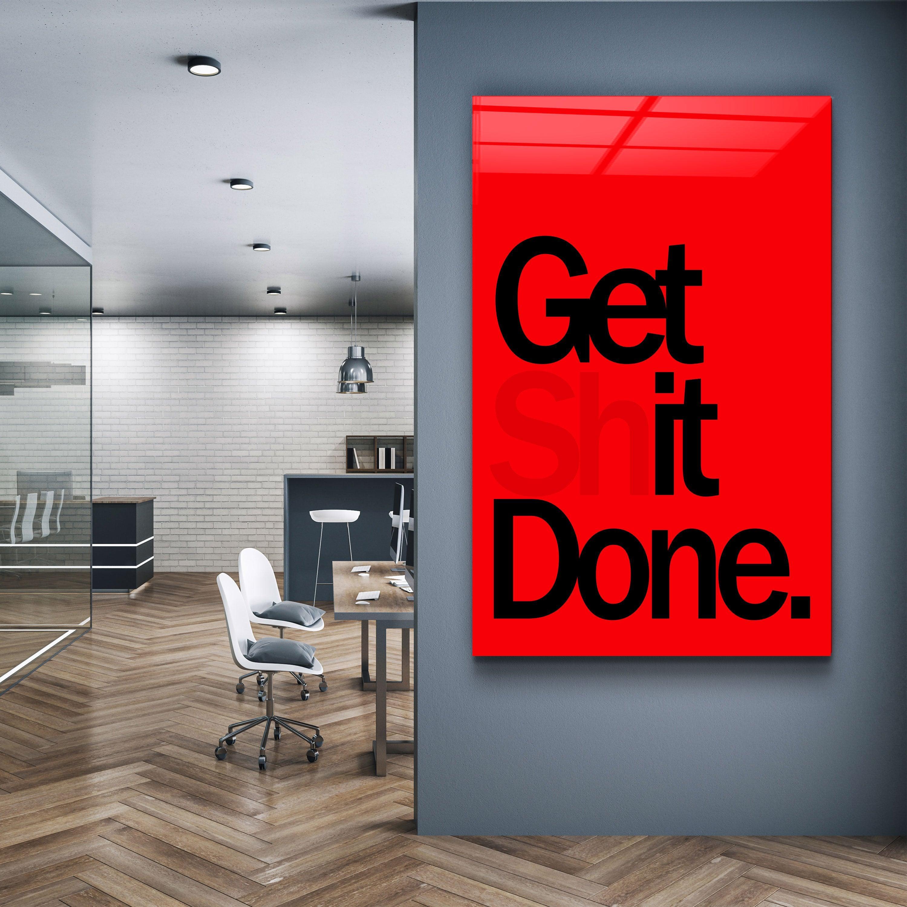 Get It Done | Designers Collection Glass Wall Art - Artdesigna