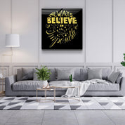 ・"Always Believe in the Impossible-Yellow"・Glass Wall Art - ArtDesigna Glass Printing Wall Art
