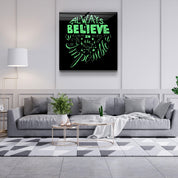 ・"Always Believe in the Impossible-Green"・Glass Wall Art - ArtDesigna Glass Printing Wall Art