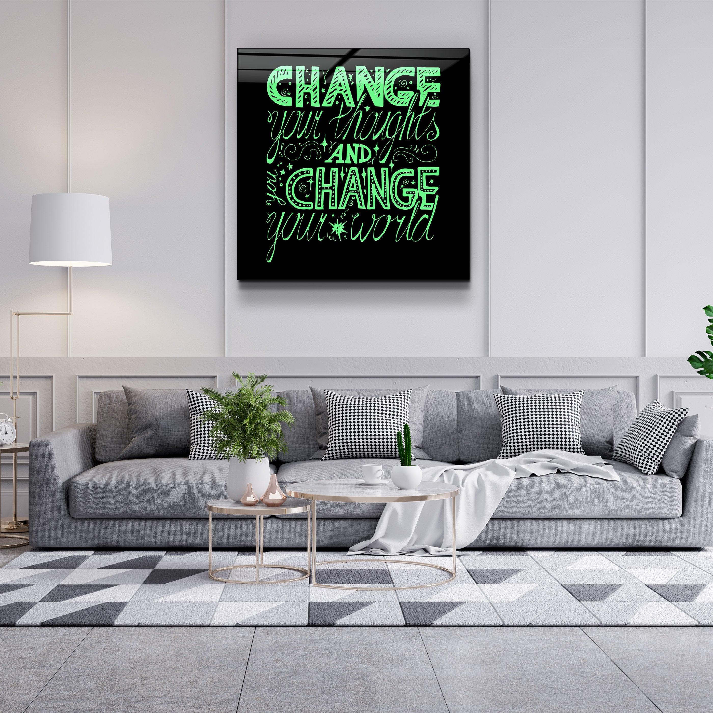 ・"Change Your World - Green"・Glass Wall Art - ArtDesigna Glass Printing Wall Art