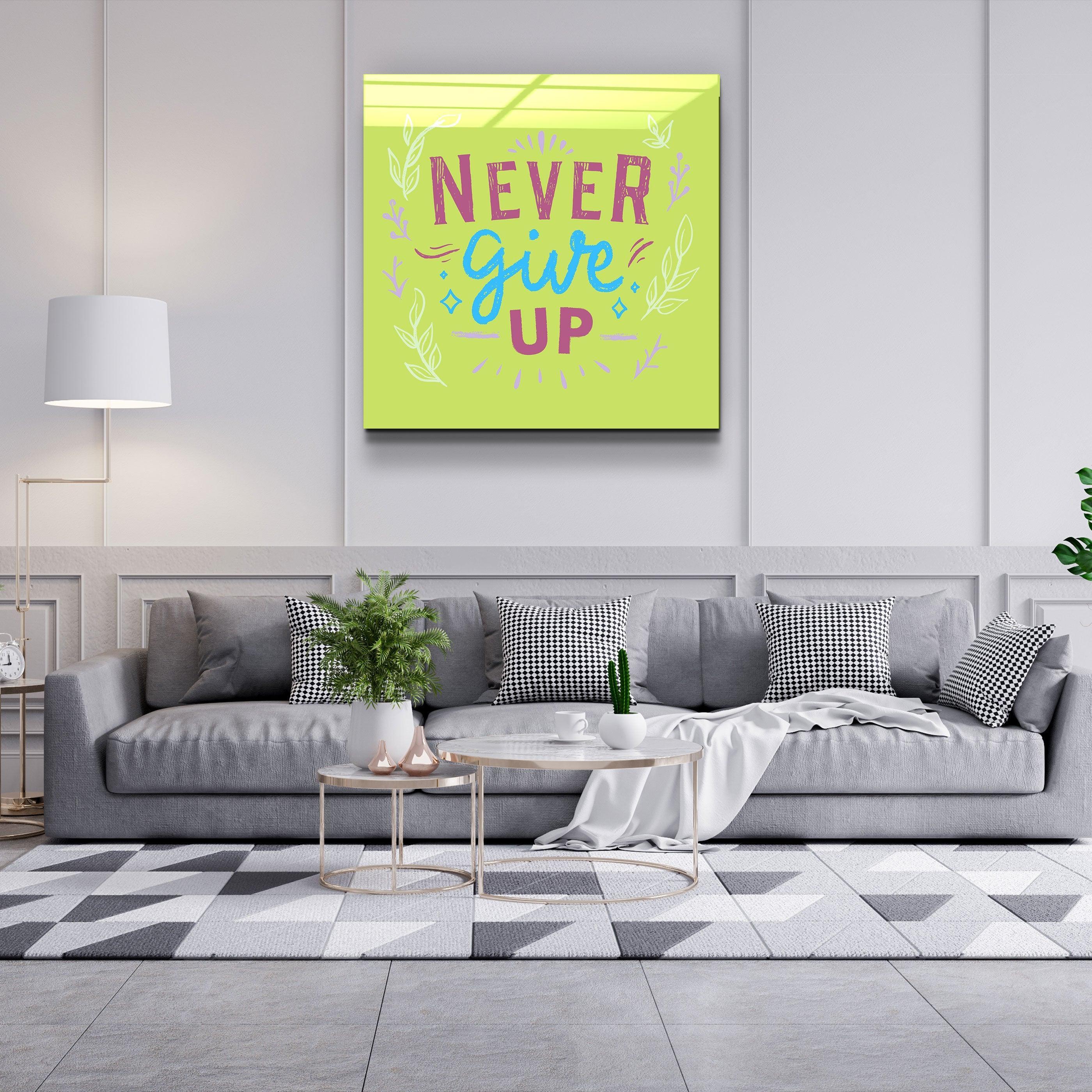 ・"Never Give Up"・Glass Wall Art - ArtDesigna Glass Printing Wall Art