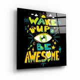 Be Awesome | Glass Wall Art
